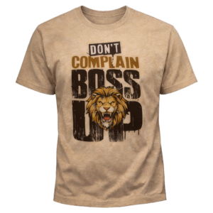 Don't Complain. Boss Up Tee – Predator Edition